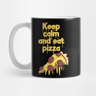 Keep Calm and Eat Pizza Mug